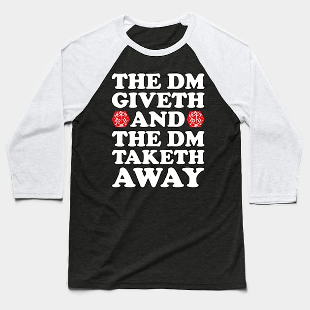 DM Shirt - The DM Giveth Baseball T-Shirt by redbarron